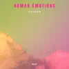 Chosen & AyeP - Human Emotions (Extended Version) - Single